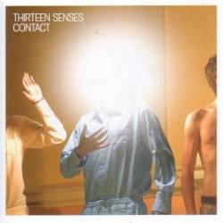 Thirteen Senses : Contact